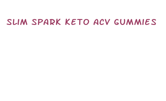 slim spark keto acv gummies