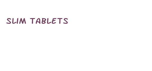 slim tablets