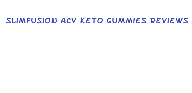 slimfusion acv keto gummies reviews