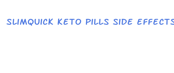 slimquick keto pills side effects