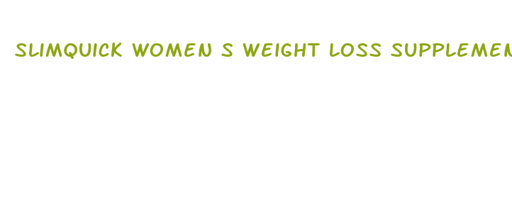 slimquick women s weight loss supplement