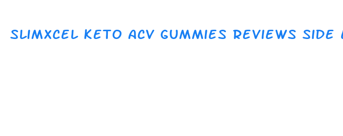 slimxcel keto acv gummies reviews side effects