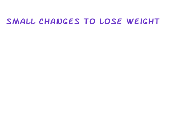 small changes to lose weight