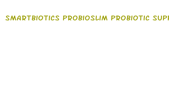 smartbiotics probioslim probiotic supplement weight loss