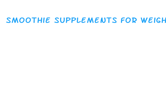 smoothie supplements for weight loss