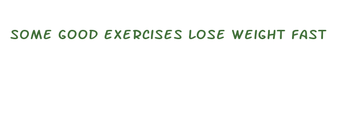 some good exercises lose weight fast