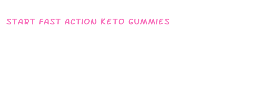 start fast action keto gummies