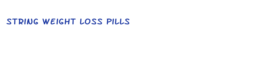 string weight loss pills