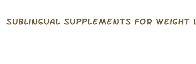 sublingual supplements for weight loss