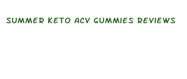 summer keto acv gummies reviews