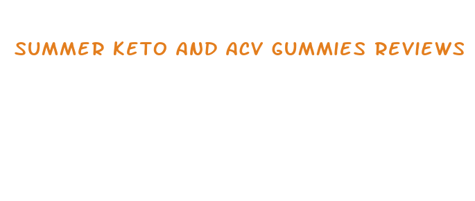 summer keto and acv gummies reviews