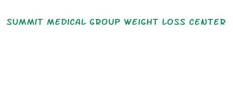 summit medical group weight loss center