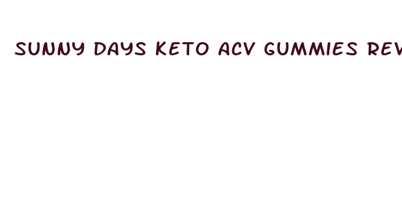 sunny days keto acv gummies review