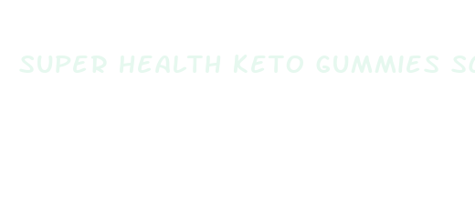 super health keto gummies scam