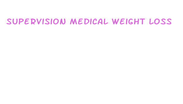 supervision medical weight loss