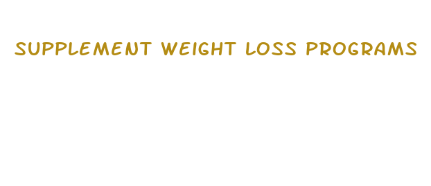 supplement weight loss programs