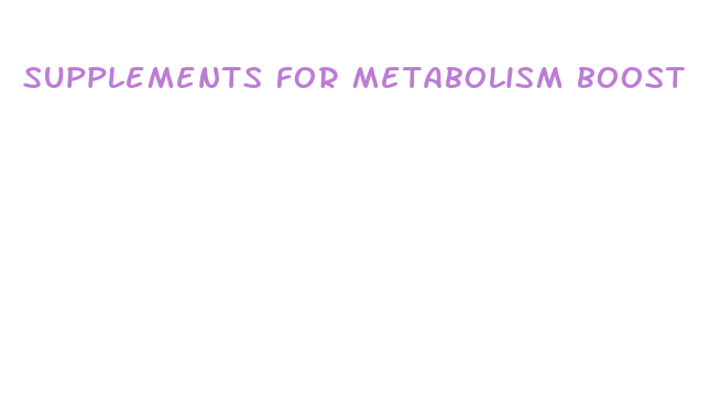 supplements for metabolism boost