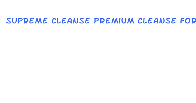 supreme cleanse premium cleanse formula