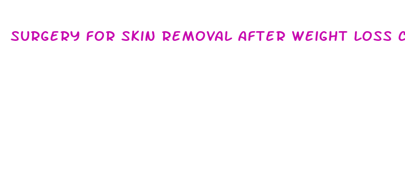 surgery for skin removal after weight loss cover by medicaid