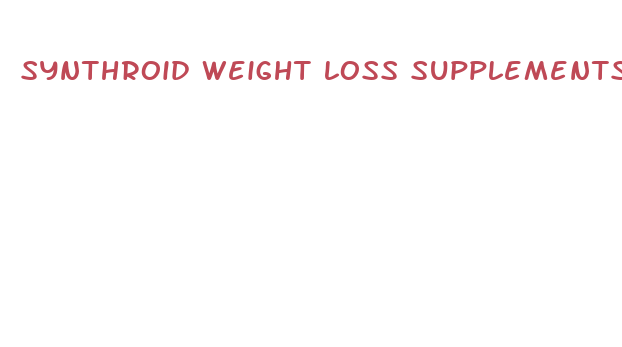 synthroid weight loss supplements