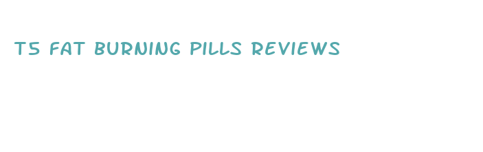 t5 fat burning pills reviews