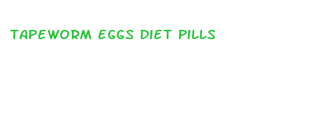 tapeworm eggs diet pills