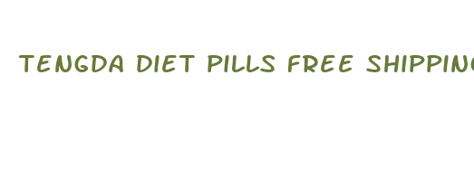 tengda diet pills free shipping