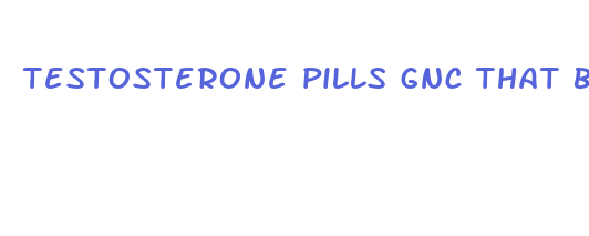 testosterone pills gnc that burn fat