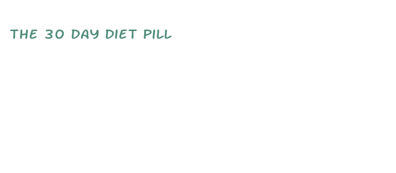 the 30 day diet pill