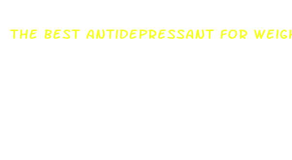 the best antidepressant for weight loss