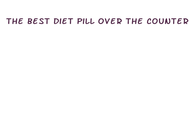 the best diet pill over the counter