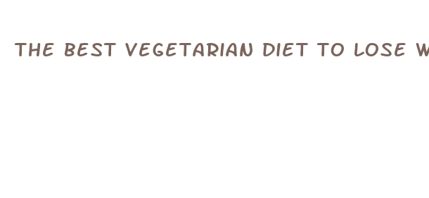 the best vegetarian diet to lose weight fast