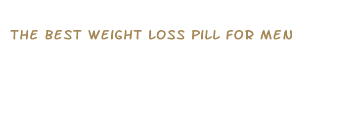 the best weight loss pill for men