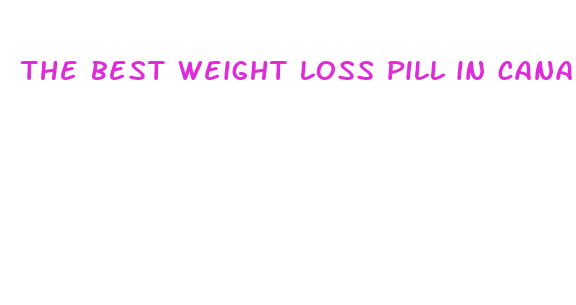 the best weight loss pill in canada