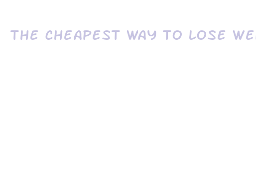 the cheapest way to lose weight fast