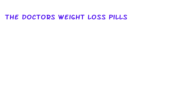 the doctors weight loss pills