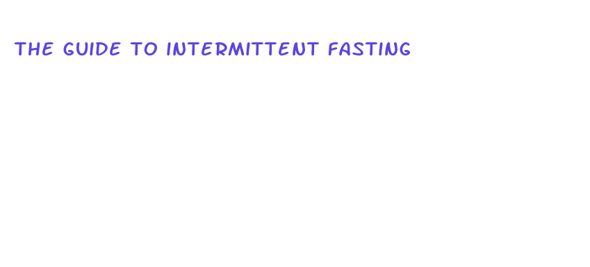 the guide to intermittent fasting