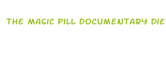 the magic pill documentary diet