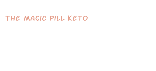 the magic pill keto