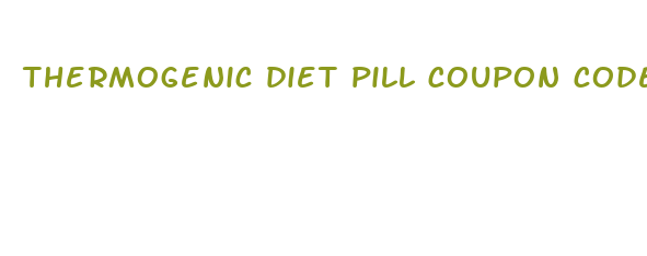 thermogenic diet pill coupon code