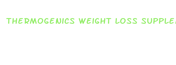 thermogenics weight loss supplements