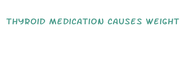 thyroid medication causes weight loss