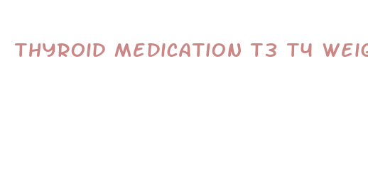 thyroid medication t3 t4 weight loss