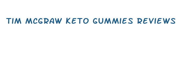 tim mcgraw keto gummies reviews