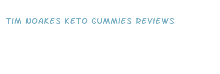 tim noakes keto gummies reviews