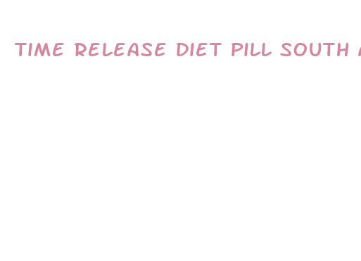 time release diet pill south africa