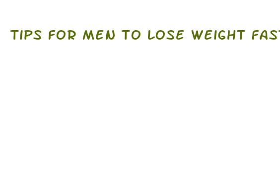 tips for men to lose weight fast