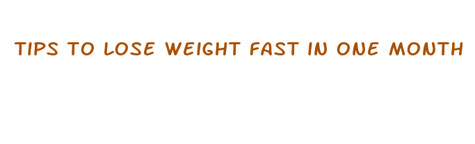 tips to lose weight fast in one month