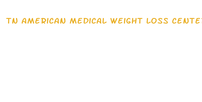 tn american medical weight loss center