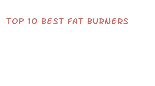 top 10 best fat burners